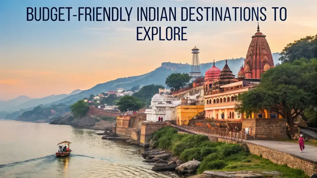 Budget-Friendly Indian Destinations to Explore
