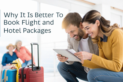 Why it is Better to Book Flight and Hotel Packages
